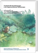 Transkulturelle Durchdringungen in der Gegenwartsliteratur Mitteleuropas