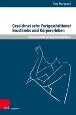 Gezeichnet sein: Fortgeschrittener Brustkrebs und Korpererleben