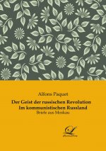 Der Geist der russischen Revolution       Im kommunistischen Russland