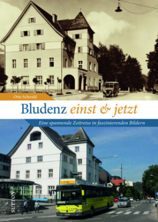Bludenz einst und jetzt