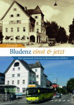 Bludenz einst und jetzt