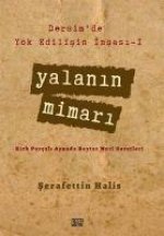 Dersimde Yok Edilisin Insasi - 1 Yalanin Mimari