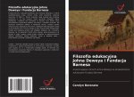 Filozofia edukacyjna Johna Deweya i Fundacja Barnesa