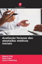 Avaliaç?o forense dos atestados médicos iniciais
