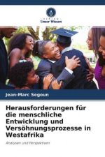 Herausforderungen für die menschliche Entwicklung und Versöhnungsprozesse in Westafrika
