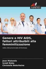 Genere e HIV AIDS, fattori attribuibili alla femminilizzazione