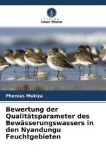Bewertung der Qualitätsparameter des Bewässerungswassers in den Nyandungu Feuchtgebieten
