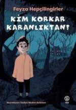 Kim Korkar Karanliktan