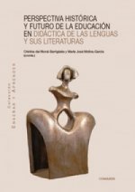 Perspectiva histórica y futuro de la educación en didáctica de las lenguas y sus