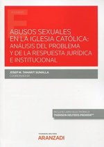 Abusos sexuales en la Iglesia Católica: análisis del problema y de la respuesta