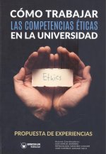 CÓMO TRABAJAR COMPETENCIAS ÈTICAS EN LA UNIVERSIDAD