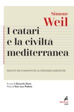 Catari e la civiltà mediterranea - Seguito da Chanson de la croisade albigeoise