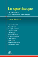 spartiacque. Ciò che nasce e ciò che muore a Occidente
