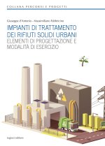 Impianti di trattamento dei rifiuti solidi urbani. Elementi di progettazione e modalità di esercizio