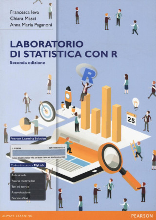 Laboratorio di statistica con R. Eserciziario. Ediz. mylab