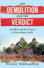 Demolition and the Verdict Ayodhya and the Project to Reconfigure India