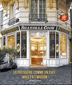 La pâtisserie comme un chef... mais fait maison !