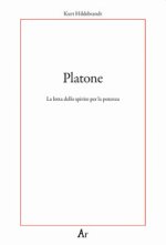 Platone. La lotta per lo spirito