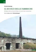 secolo delle fabbriche. Storia delle industrie in Alta Val Sangone