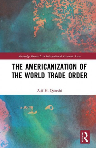 Americanisation of the World Trade Order