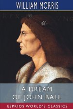 Dream of John Ball (Esprios Classics)