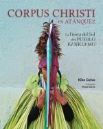 Corpus Christi en Atanquez. La Fiesta del Sol del Pueblo Kankuamo en Colombia.
