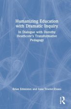 Humanizing Education with Dramatic Inquiry