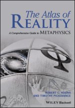 Atlas of Reality: A Complete Guide to Metaphys ics