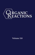 Organic Reactions Volume 110