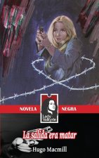 salida era matar (Lady Valkyrie Novela Negra)