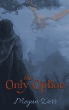 Only Option