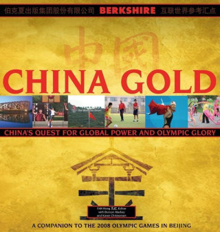China Gold, A Companion to the 2008 Olympic Games in Beijing