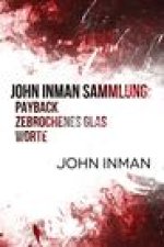 John Inman Sammlung: Payback, Zebrochenes Glas, Worte