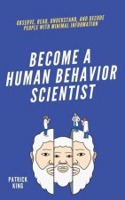 BECOME A HUMAN BEHAVIOR SCIENTIST: OBSER