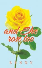 And She Rose Too