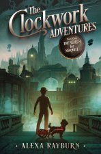 Clockwork Adventures Part One, The Search for Norwall
