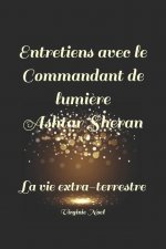 Entretiens avec le Commandant de Lumiere Ashtar Sheran