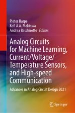 Analog Circuits for Machine Learning, Current/Voltage/Temperature Sensors, and High-speed Communication
