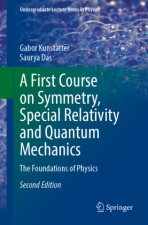 First Course on Symmetry, Special Relativity and Quantum Mechanics