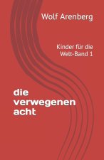 verwegenen acht Band 1