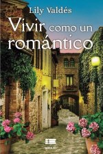 Vivir como un romantico