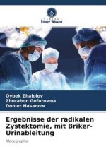 Ergebnisse der radikalen Zystektomie, mit Briker-Urinableitung