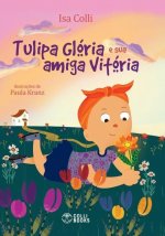 Tulipa Gloria e sua amiga Vitoria