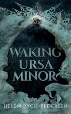 Waking Ursa Minor