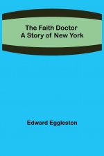 Faith Doctor A Story of New York