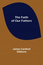 Faith of Our Fathers