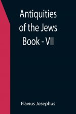 Antiquities of the Jews; Book - VII