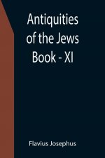 Antiquities of the Jews; Book - XI