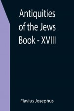 Antiquities of the Jews; Book - XVIII