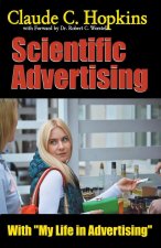 Claude C. Hopkins' Scientific Advertising With My Life in Advertising
